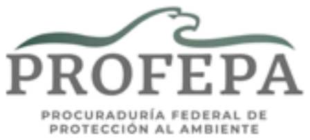 Procuraduría Federal de Protección al Ambiente (PROFEPA)